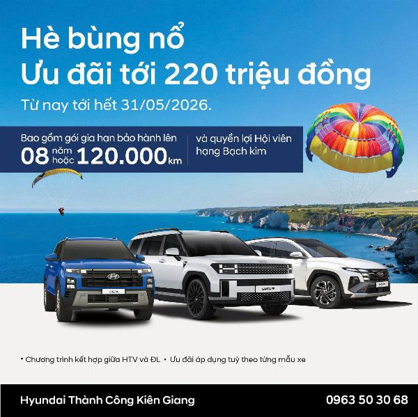 HÈ BÙNG NỔ – ƯU ĐÃI CỰC KHỦNG LÊN ĐẾN 220 TRIỆU